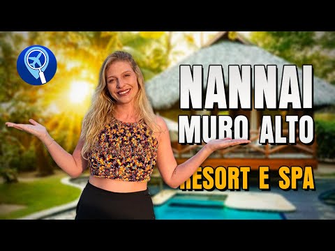 NANNAI MURO ALTO: complete tour of the most exclusive resort in Porto de Galinhas!