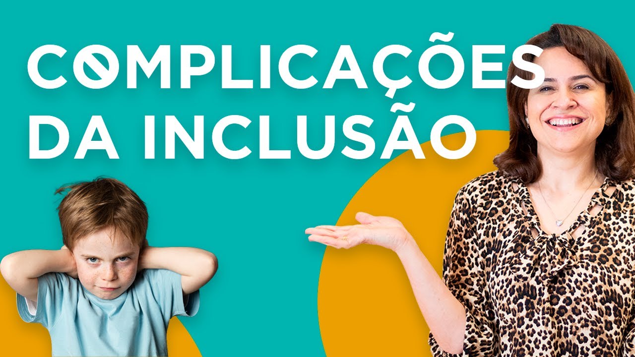 Coisas que dificultam a inclusão escolar.