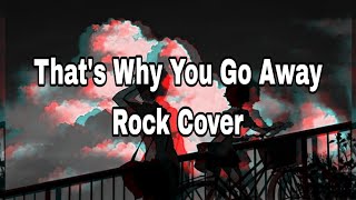 Download lagu Michael Learns to Rock-That's Why You Go Away Rock Cover mp3