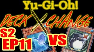 Level 2 Nimble Fish Vs. Penguins - Yu-Gi-Oh Deck Exchange w/ Deadleg - Season 2 Episode 11
