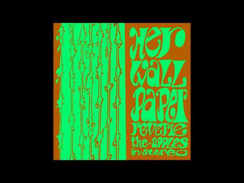 The Apples in Stereo - Her Wallpaper Reverie (Full Album)