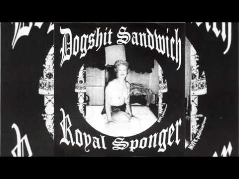 Dogshit Sandwich - Are you making the tea