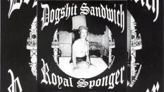 Dogshit Sandwich - Are you making the tea