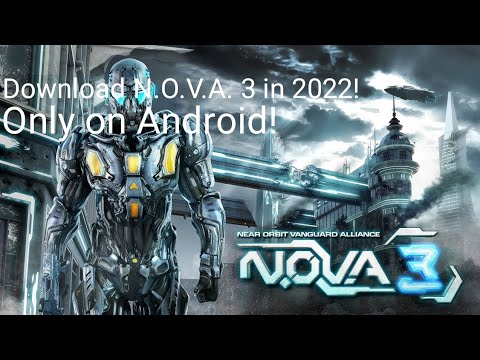 Download N.O.V.A. 3 in 2022! (Only on Android!)