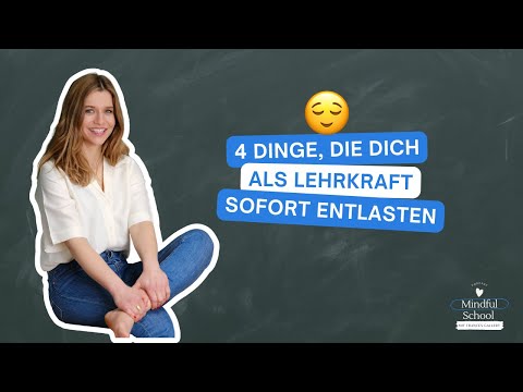 #166 Vier Dinge, die Dich als Lehrkraft SOFORT entlasten [Mindful School Podcast]