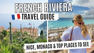 French Riviera TRAVEL GUIDE | TOP THINGS TO DO | Nice &amp; Monaco | France Cote d'Azur Travel Vlog 🇫🇷