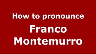 How to pronounce Franco Montemurro