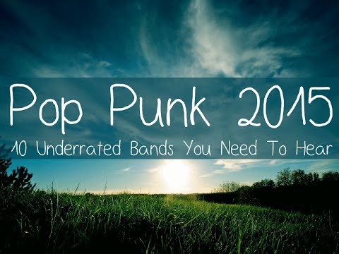Pop Punk 2015 - 10 Underrated Bands You Need To Hear