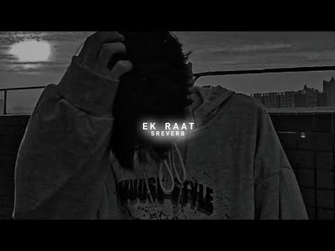 Ek Raat - Vilen (slowed+reverb)