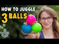 Learn to JUGGLE 3 BALLS - Beginner Tutorial