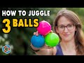 Learn To JUGGLE 3 BALLS Beginner Tutorial