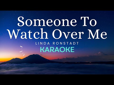 Someone To Watch Over Me - Linda Ronstadt