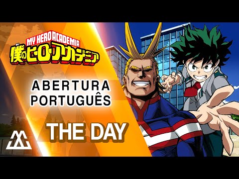 Boku no Hero Academia - The Day (Abertura em Português)