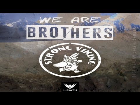 Strong Viking Anthem 2018 - We Are Brothers