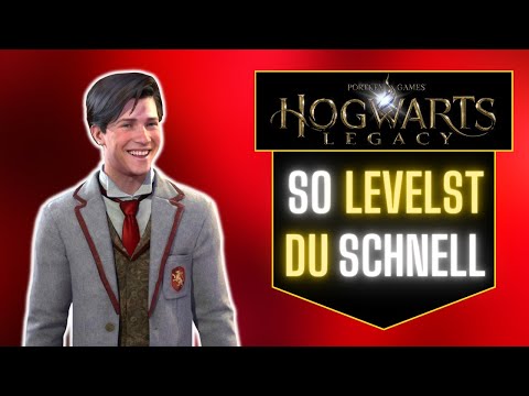 Hogwarts Legacy - Level Up Fast (German)
