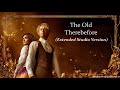 The Old Therebefore (Extended Studio Version) - Rachel Zegler (Using new acapella + orchestra score)