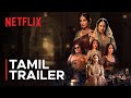 Heeramandi: The Diamond Bazaar | Tamil Trailer | May 1 | Sanjay Leela B | Netflix India South