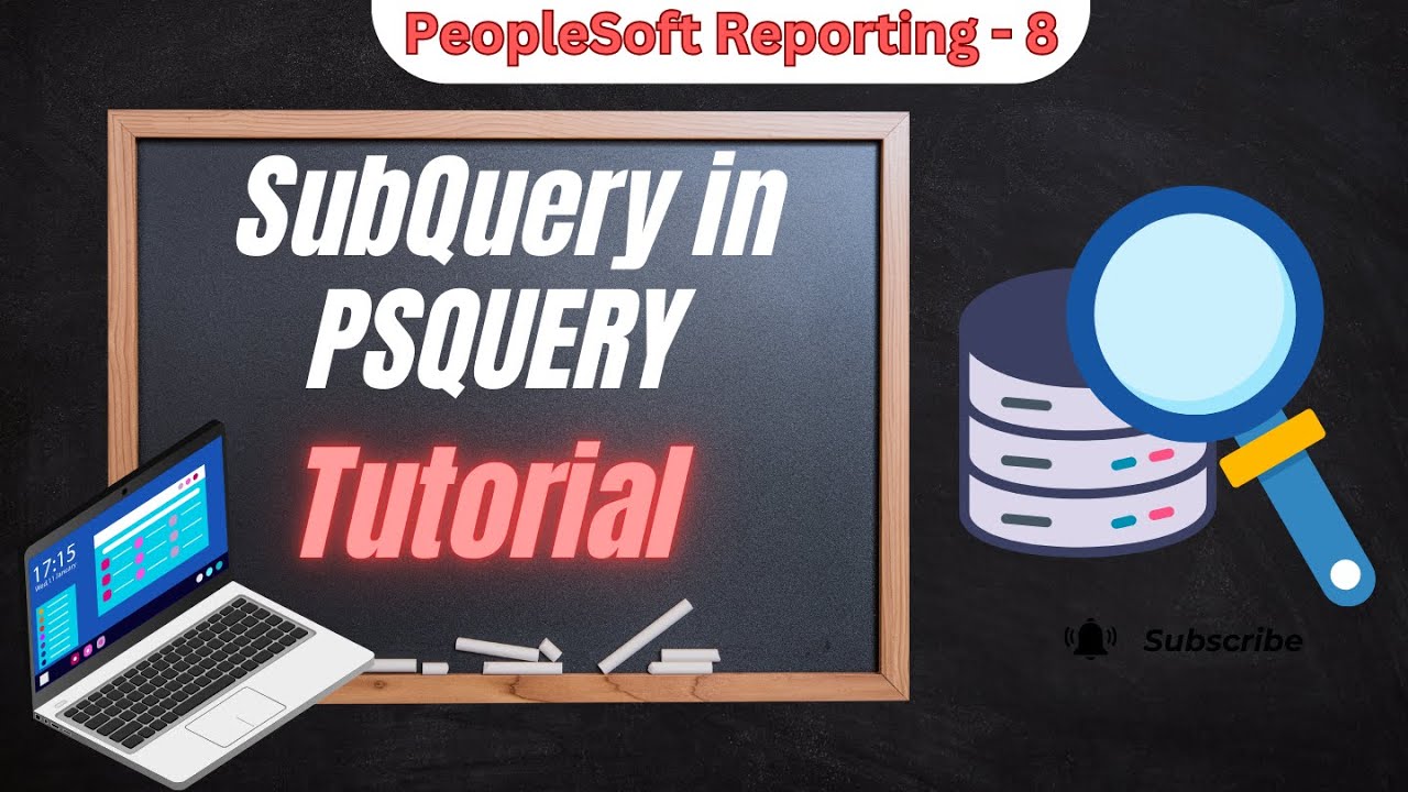 How to Use Subqueries in PeopleSoft Query Tool: A Hands-On Tutorial