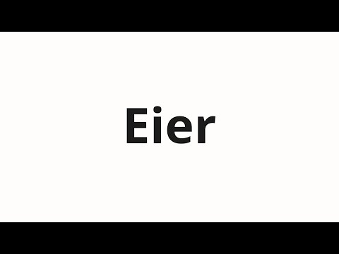 How to pronounce Eier
