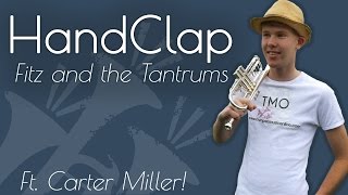 Fitz and the tantrums - Handclap (TMO Ft. Carter Miller cover)
