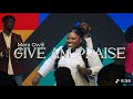 Mera Owili Give Am Praise Official Music Video
