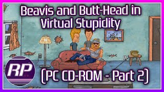 Beavis And Butt-head In Virtual Stupidity (Playthrough Part 2/2) - Retro Pals