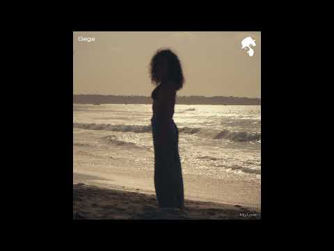 Gega - My Love (Original Mix)