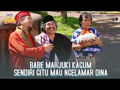 KAGUM GITU! Babe Marjuki Mau Dirauk Mukanya Sama Ncang - MANDRAGADE | Eps 25 Part 3