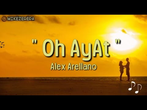 Oh AyAt - Alex Arellano (Lyrics)
