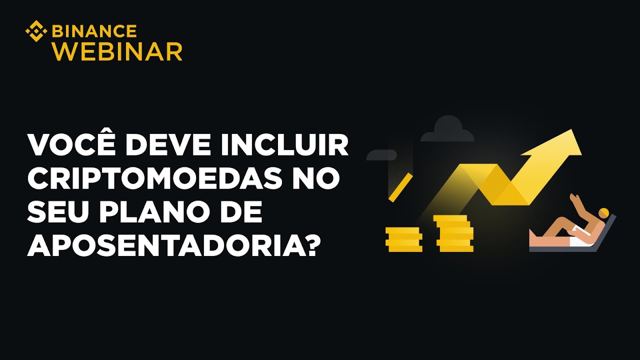 Você deve incluir criptomoedas no seu plano de aposentadoria? | Binance Webinar 🇧🇷