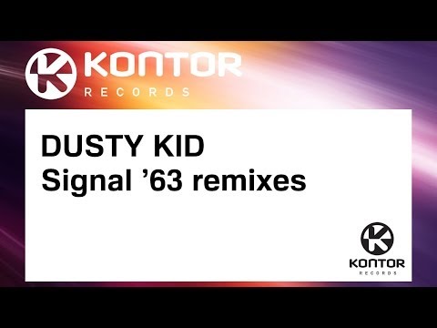 DUSTY KID - Signal '63 remixes (Official)