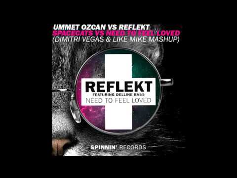 Ummet ozcan vs Reflekt - Space cats vs Need Feel Loved