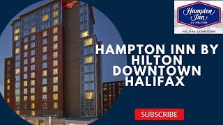 Hampton Inn By Hilton Halifax Downtown - Hotel Walkthrough