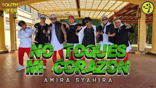 Download lagu NO TOQUES MI CORAZON | Amira Syahari | SOUTHVIBES ZUMBA mp3