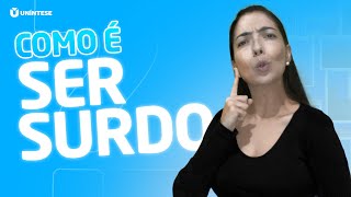 Como é ser Surdo?