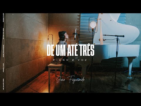 De 1 Até 3 - Piano e Voz - João Figueiredo