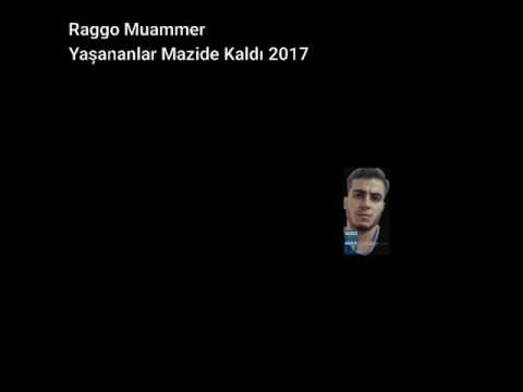 Raggo Muammer Yaşananlar Mazide Kaldı