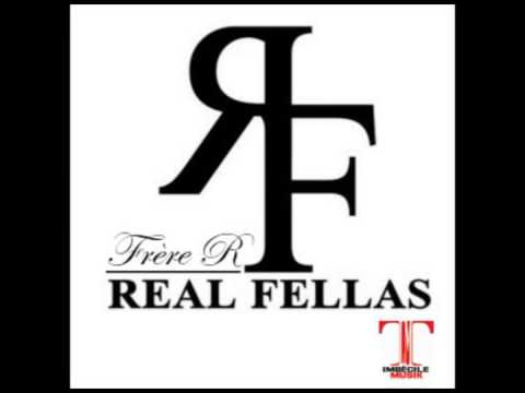-Real Fellas- Frère.R (Imbécile Musik)