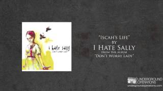 I Hate Sally - Iscah's Life