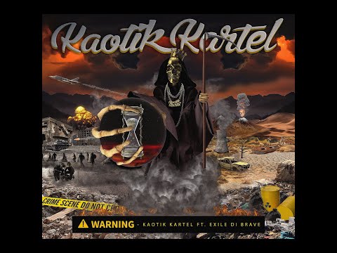 Kaotik Kartel - Warning Ft. Exile Di Brave