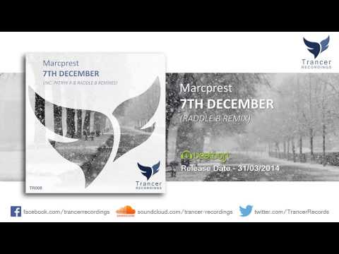 Marcprest - 7th December (Raddle B Remix) [Trancer Recordings]