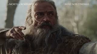 A Morte de Robin Hood | Hoje, somente nos cinemas