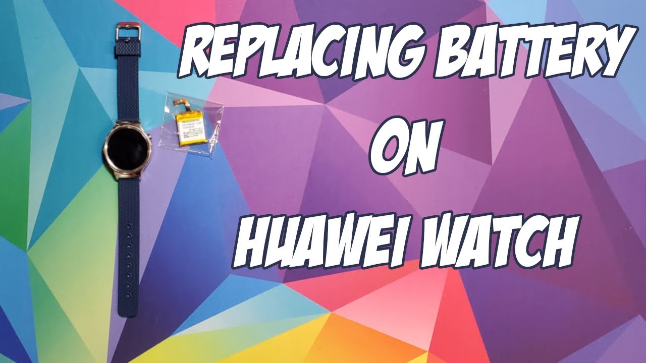 Replacing Battery on Huawei watch