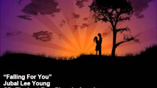 Falling For You - Jubal Lee young
