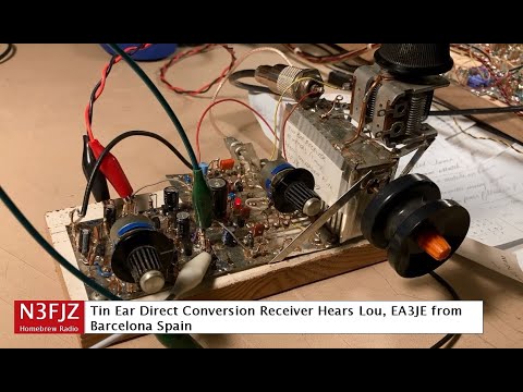 Tin Ear Direct Conversion Receiver Hears Lou EA3JE from Barcelona Spain