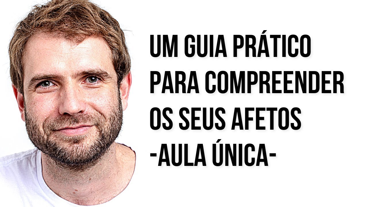 GUIA PARA A COMPREENSÃO DOS AFETOS | AULA ÚNICA | SALVA-VIDAS | EMANUEL ARAGÃO