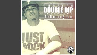 Double Dip (Explicit)