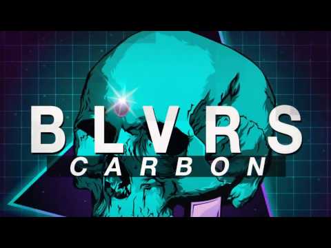 BLVRS - Carbon (Original Mix) [Official Video]
