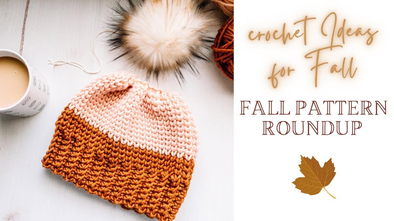 Fall Crochet Pattern Roundup/Ideas For You To Make This Fall