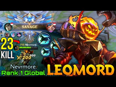 23 Kills + SAVAGE!! Leomord Brutal Kill Gameplay! Top 1 Global Leomord by Nevrmore - Mobile Legends
